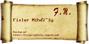 Fixler Mihály névjegykártya